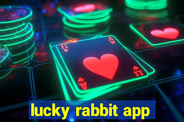 lucky rabbit app