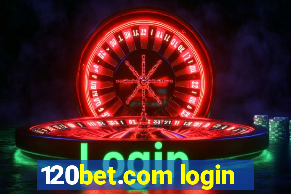 120bet.com login