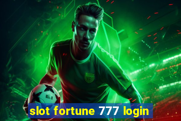 slot fortune 777 login