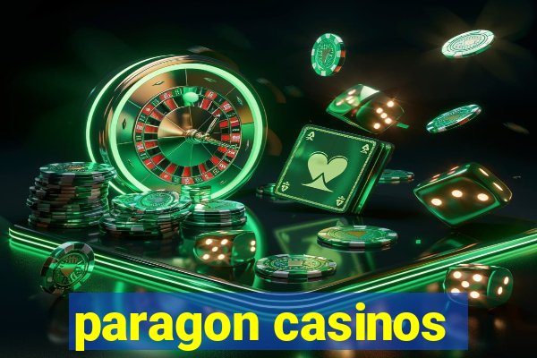 paragon casinos