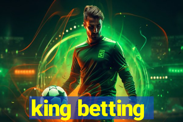 king betting