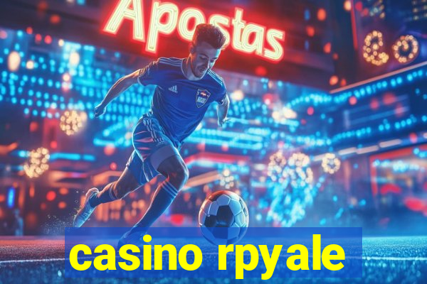 casino rpyale