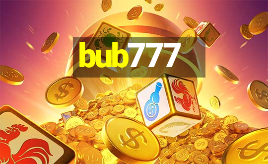 bub777