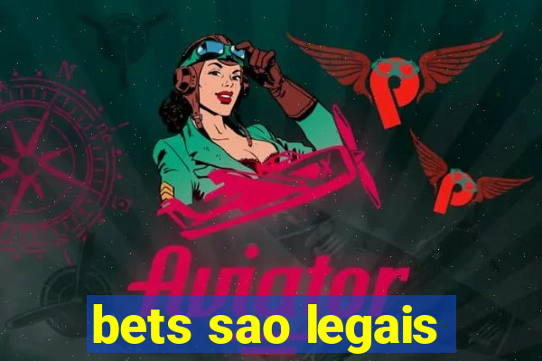 bets sao legais