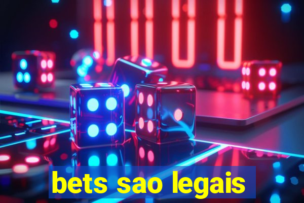 bets sao legais