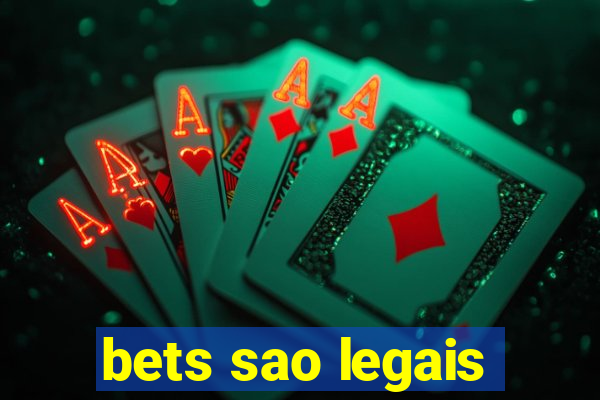 bets sao legais