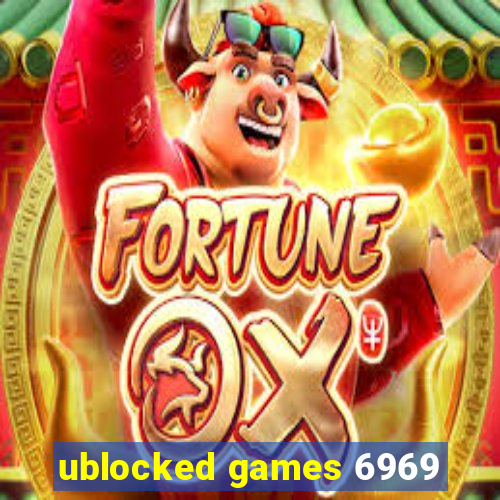 ublocked games 6969