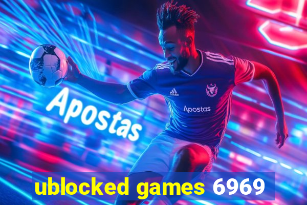 ublocked games 6969