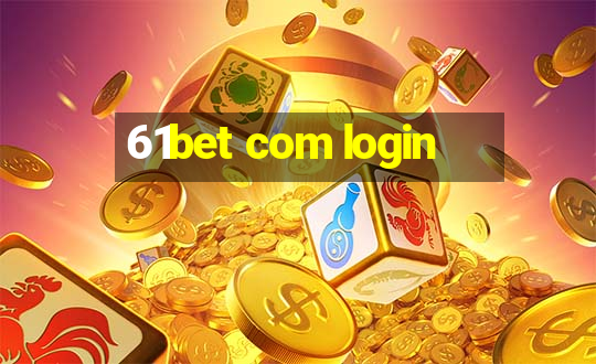 61bet com login