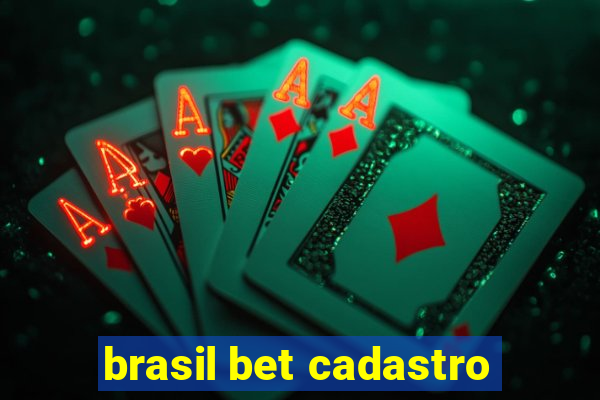 brasil bet cadastro