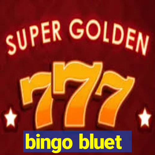 bingo bluet