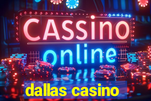 dallas casino