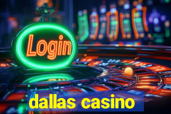 dallas casino