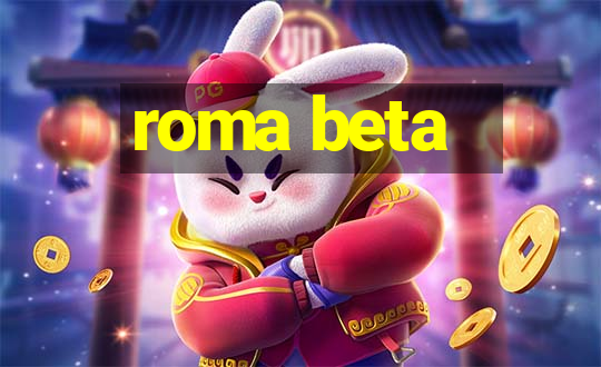 roma beta