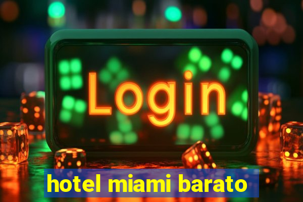 hotel miami barato