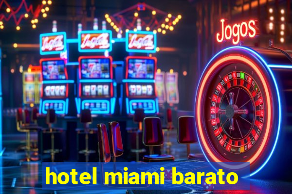 hotel miami barato