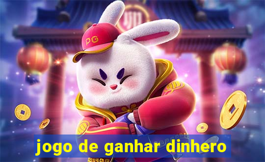 jogo de ganhar dinhero