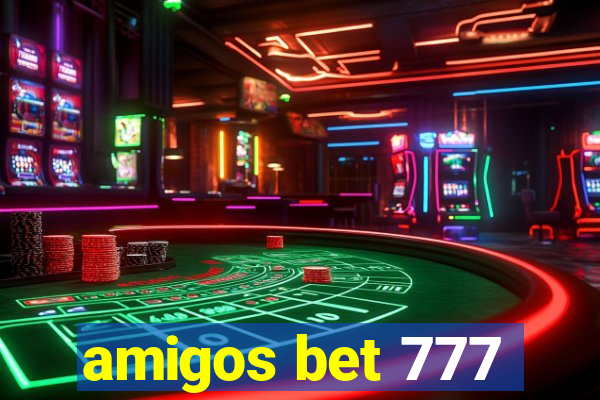 amigos bet 777