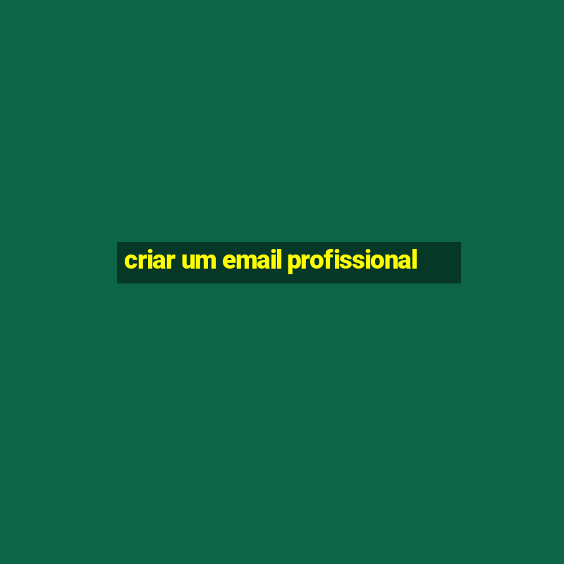 criar um email profissional