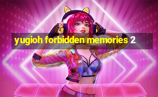 yugioh forbidden memories 2