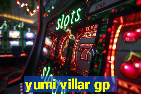 yumi villar gp