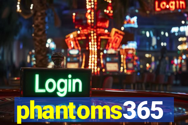 phantoms365