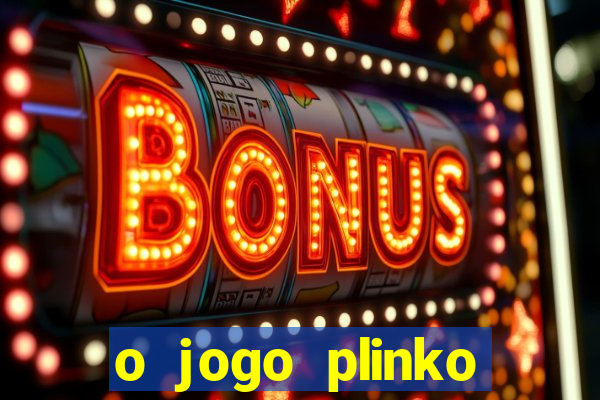 o jogo plinko winner paga mesmo