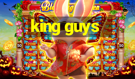 king guys