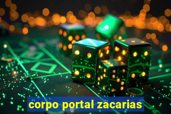 corpo portal zacarias