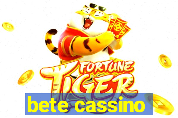 bete cassino