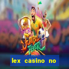 lex casino no deposit bonus