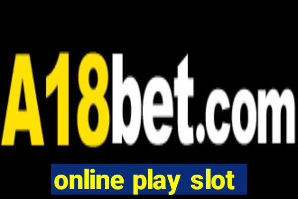 online play slot