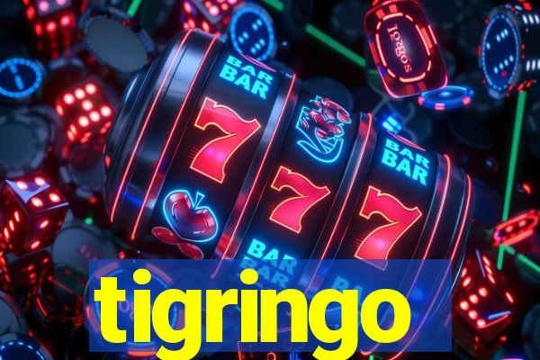 tigringo