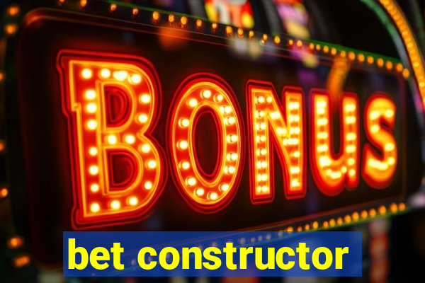 bet constructor