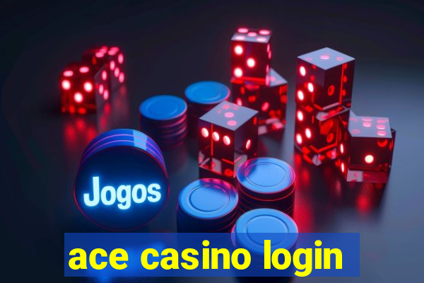 ace casino login