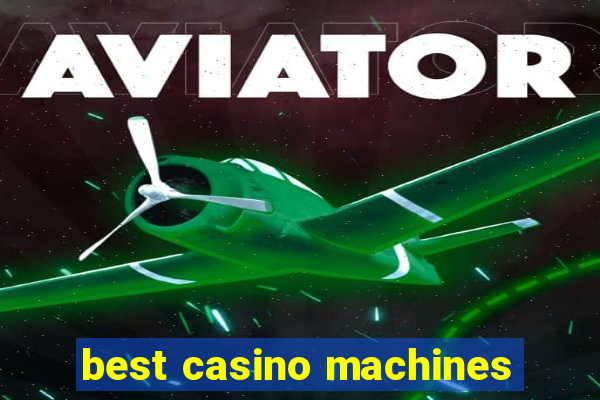 best casino machines