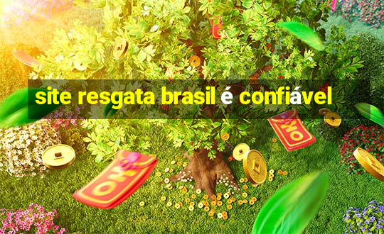 site resgata brasil é confiável