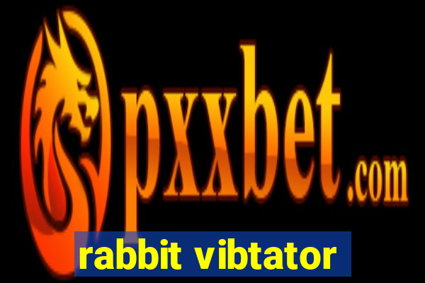 rabbit vibtator