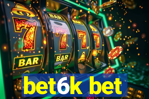 bet6k bet