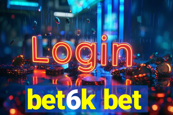 bet6k bet