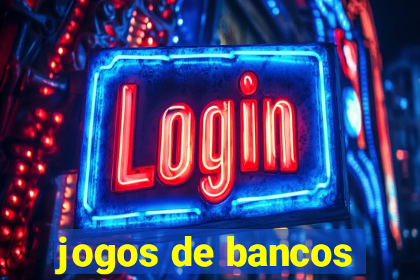 jogos de bancos