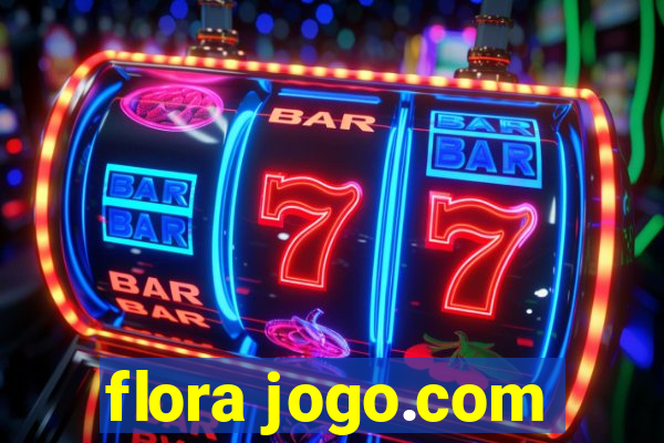 flora jogo.com