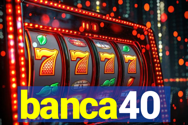 banca40