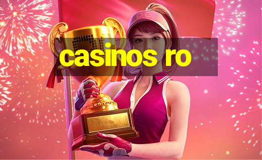 casinos ro