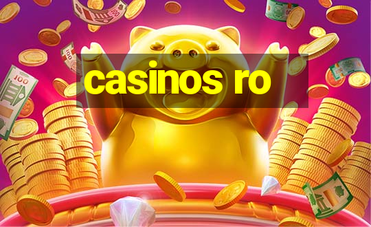 casinos ro