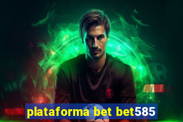 plataforma bet bet585