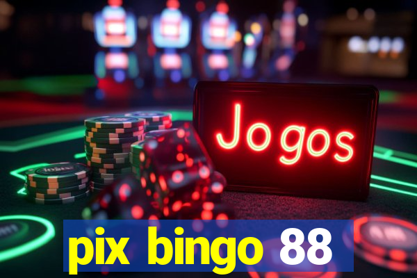 pix bingo 88