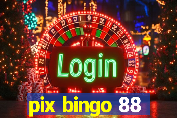 pix bingo 88