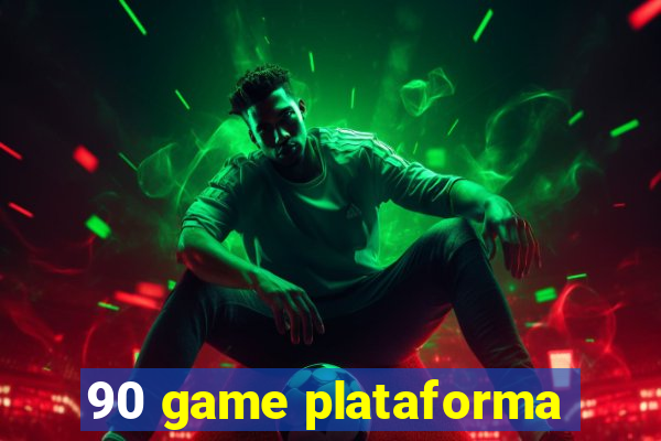 90 game plataforma