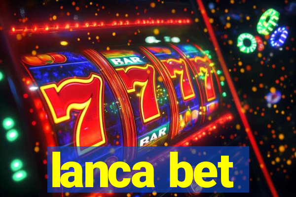 lanca bet